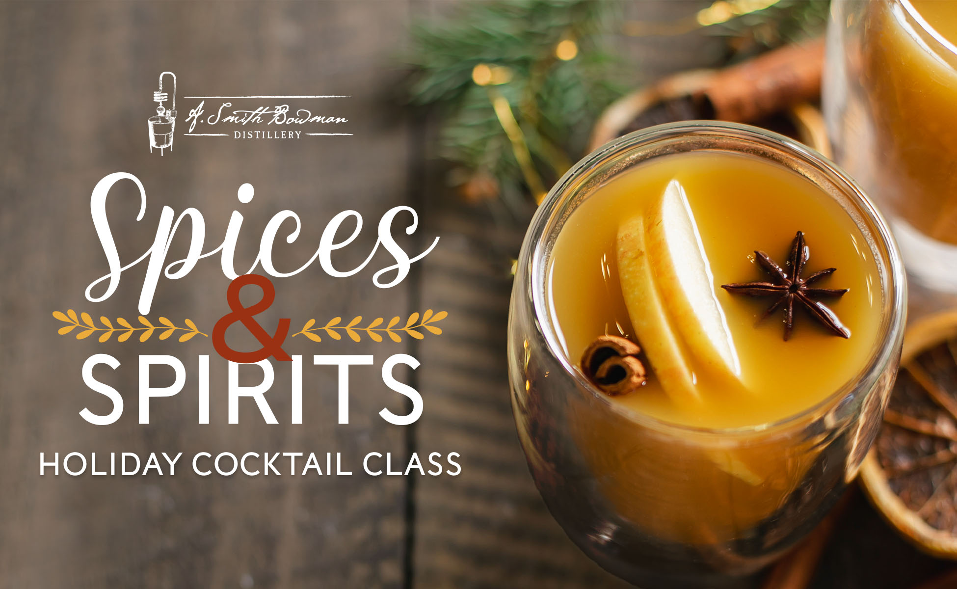 Spices & Spirits Holiday Cocktail Class at A. Smith Bowman Distillery
